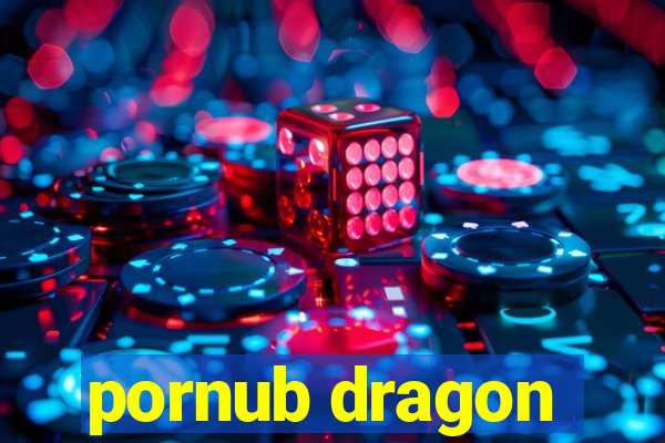 pornub dragon